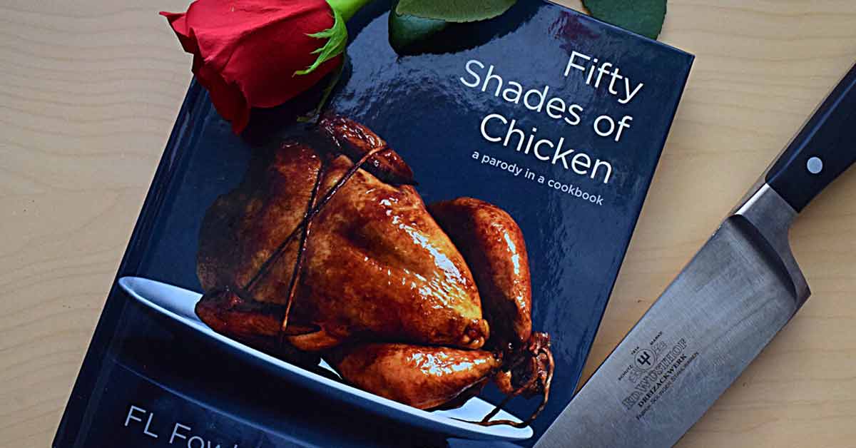 Fifty Shades of Chicken Buku Resep Yang Terinspirasi Dari Film Populer